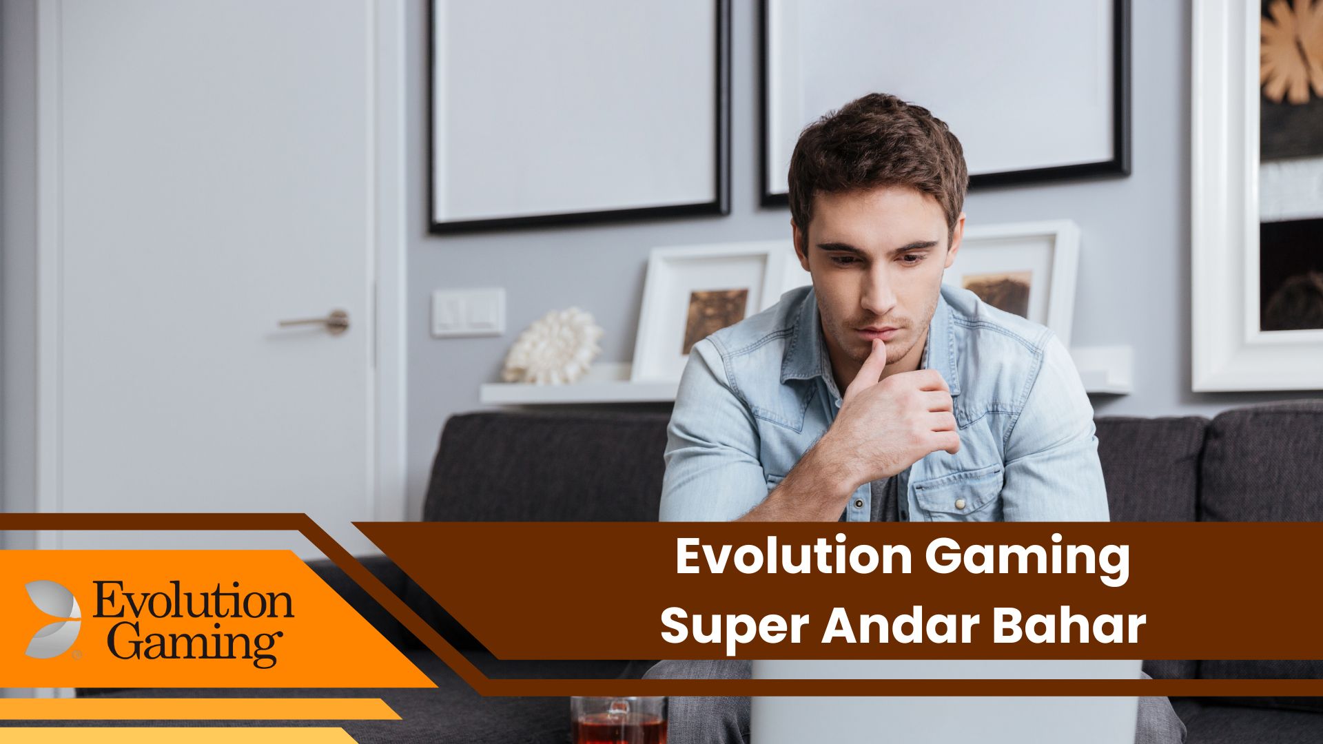 Evolution Gaming Super Andar Bahar